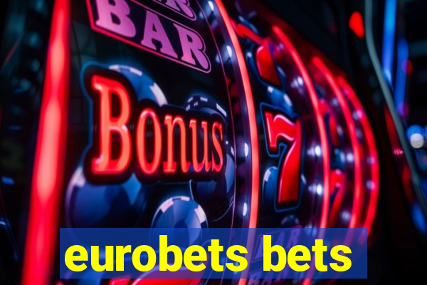 eurobets bets